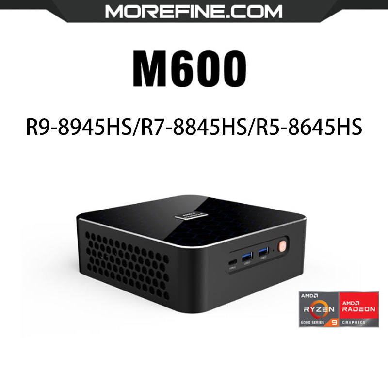 MOREFINE M600 R9-8945HS/R7-8845HS/R5-8645HS Mini PC